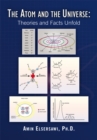 The Atom and the Universe : Theories and Facts Unfold - eBook