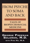 From Psyche to Soma and Back : Tales of Biopsychosocial Medicine - eBook