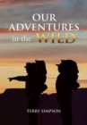 Our Adventures in the Wild - eBook