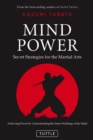 Mind Power : Secret Strategies for the Martial Arts (Achieving Power by Understanding the Inner Workings of the Mind) - eBook