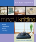 Mindful Knitting : Inviting Contemplative Practice to the Craft - eBook