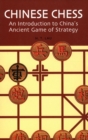 Chinese Chess : An Introduction to China's Ancient Game of Strategy - eBook