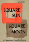 Square Sun, Square Moon : A Collection of Sweet Sour Essays - eBook