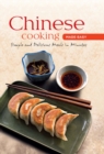 Chinese Cooking Made Easy : Simple and Delicious Meals in Minutes - eBook