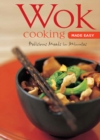 Wok Cooking Made Easy : Delicious Meals in Minutes - eBook