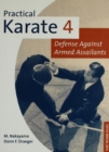 Practical Karate Volume 4 : Defense Against Armed Assailants - eBook