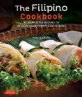 Filipino Cookbook : 85 Homestyle Recipes to Delight Your Family and Friends - eBook