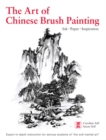 Art of Chinese Brush Painting : Ink, Paper, Inspiration - eBook
