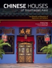Chinese Houses of Southeast Asia : The Eclectic Architecture of Sojourners and Settlers - eBook
