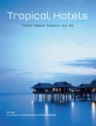 Tropical Hotels: Thailand Malaysia Singapore Java Bali - eBook