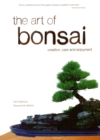 Art of Bonsai : Creation, Care and Enjoyment - eBook