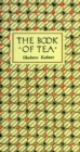 The Book of Tea Classic Edition : Classic Edition - eBook