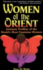 Women of the Orient : Intimate Profiles of the World's most Feminine Women - eBook