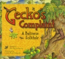 Gecko's Complaint : A Balinese Folktale - eBook