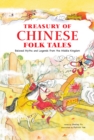 Treasury of Chinese Folk Tales : Beloved Myths and Legends from the Middle Kingdom - eBook