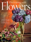 Decorating with Flowers : A Stunning Ideas Book for All Occasions - eBook