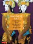 Balinese Art : Paintings and Drawings of Bali 1800 - 2010 - eBook