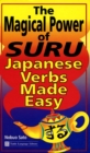 Magical Power of Suru : Japanese Verbs Made Easy: Learn the Most Difficult Aspect of Japanese Grammar With This Innovative Method - eBook