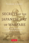 Secrets of the Japanese Art of Warfare : From the School of Certain Victory - eBook