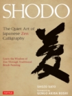 Shodo : The Quiet Art of Japanese Zen Calligraphy, Learn the Wisdom of Zen Through Traditional Brush Painting - eBook