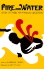 Fire and Water : And Other Hawaiian Legends - eBook