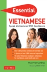 Essential Vietnamese : Speak Vietnamese with Confidence! (Vietnamese Phrasebook & Dictionary) - eBook