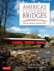 America's Covered Bridges : Practical Crossings?Nostalgic Icons - eBook