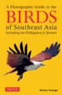 Photographic Guide to the Birds of Southeast Asia : Including the Philippines & Borneo - eBook