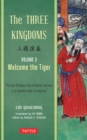 Three Kingdoms, Volume 3: Welcome The Tiger : The Epic Chinese Tale of Loyalty and War in a Dynamic New Translation - eBook