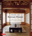 Hanok: The Korean House : Architecture and Design in the Contemporary Hanok - eBook
