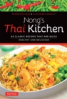Nong's Thai Kitchen : 84 Classic Recipes that are Quick, Healthy and Delicious - eBook