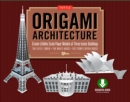 Origami Architecture (booklet & downloadable content) : Create Lifelike Scale Paper Models of Three Iconic Buildings: Origami Book with Downloadable Paper Patterns - eBook