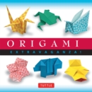 Origami Extravaganza! : Make Dozens of Fun and Easy Origami Projects with This Huge Origami Book: Includes 38 Projects: Great for Kids and Adults - eBook