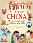 All About China : Stories, Songs, Crafts and More for Kids - eBook