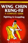 Wing Chun Kung-fu Volume 2 : Fighting & Grappling - eBook