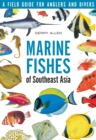 Marine Fishes of Southeast Asia : A Field Guide for Anglers and Divers - eBook