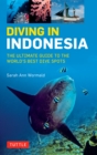 Diving in Indonesia : The Ultimate Guide to the World's Best Dive Spots: Bali, Komodo, Sulawesi, Papua, and more - eBook