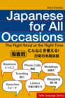 Japanese for All Occasions : The Right Word at the Right Time: Japanese Phrasebook & Language Learning Guide - eBook