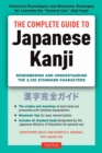 Complete Guide to Japanese Kanji : Remembering and Understanding the 2,136 Standard Japanese Characters - eBook