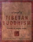 Simple Tibetan Buddhism : Annellen M. Simpkins Ph. D. - eBook