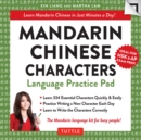 Mandarin Chinese Characters Language Practice Pad : Learn Mandarin Chinese in Just a Few Minutes Per Day! (Fully Romanized) - eBook
