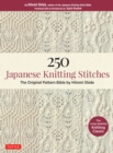 250 Japanese Knitting Stitches : The Original Pattern Bible by Hitomi Shida - eBook
