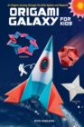 Origami Galaxy for Kids Ebook : An Origami Journey through the Solar System and Beyond! [Instruction Book with Printable Sheets of Origami Paper and Online Video Tutorials] - eBook