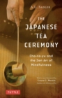 Japanese Tea Ceremony : Cha-no-Yu and the Zen Art of Mindfulness - eBook