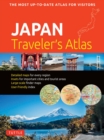 Japan Traveler's Atlas : Japan's Most Up-to-date Atlas for Visitors - eBook