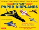 Instant Paper Airplanes Ebook : 12 Printable Airplanes You Tape Together and Fly! - eBook