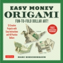 Easy Money Origami Ebook : Fun-to-Fold Dollar Art! (Online Video Demos) - eBook