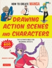 How to Create Manga: Drawing Action Scenes and Characters : The Ultimate Bible for Beginning Artists (With Over 600 Illustrations) - eBook