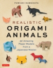 Realistic Origami Animals : 32 Amazing Paper Models from a Japanese Master - eBook
