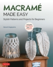 Macrame Made Easy : Stylish Patterns and Projects for Beginners (over 550 photos and 200 diagrams) - eBook